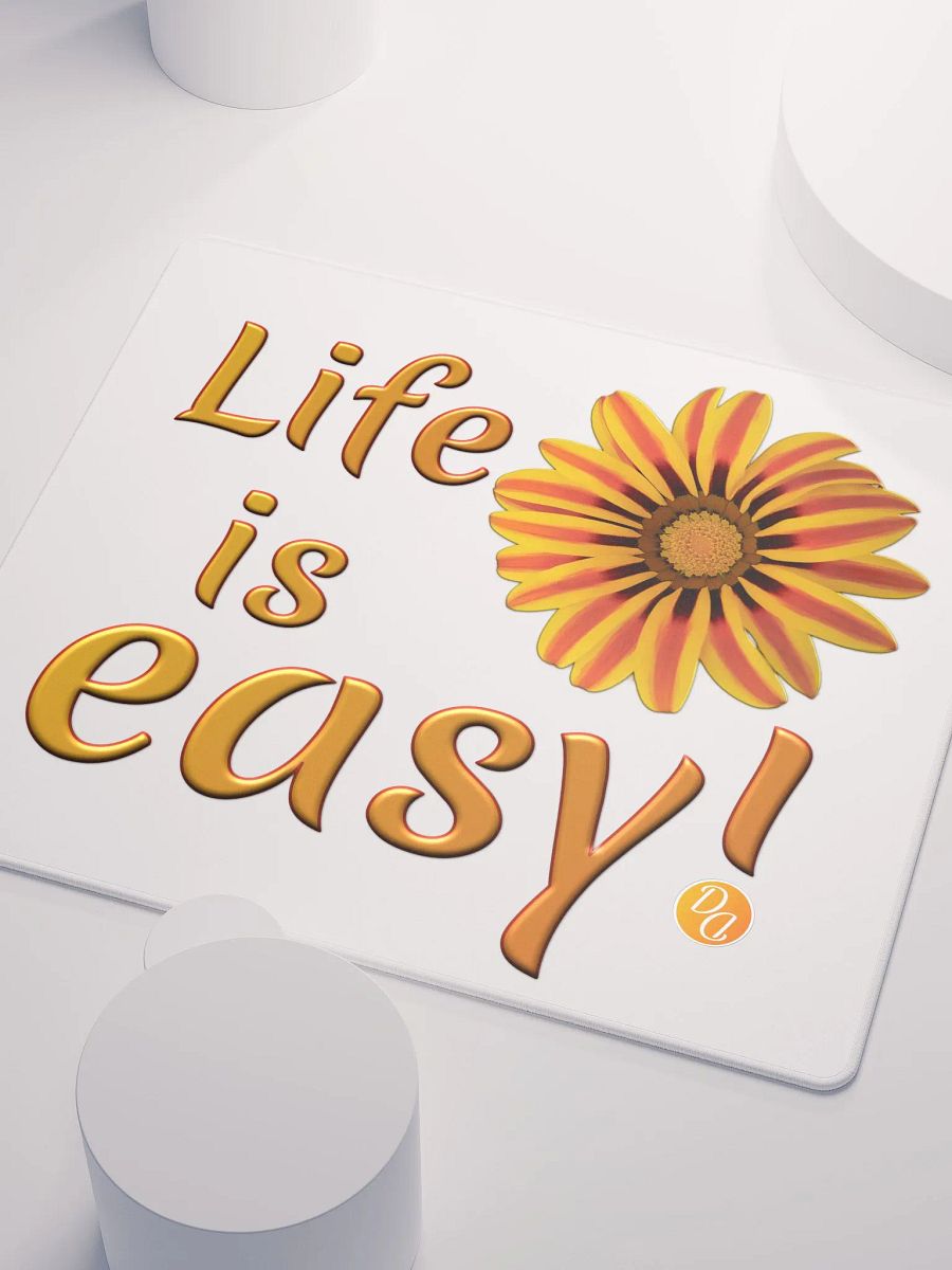 Life Is Easy! - Square Gaming Mouse Pad product image (3)