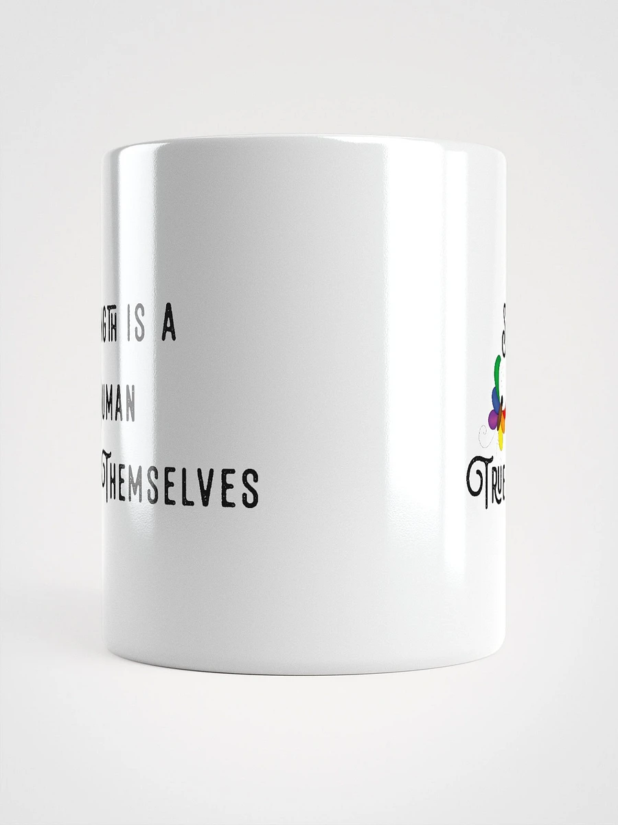 Strength is a Human Mug product image (5)