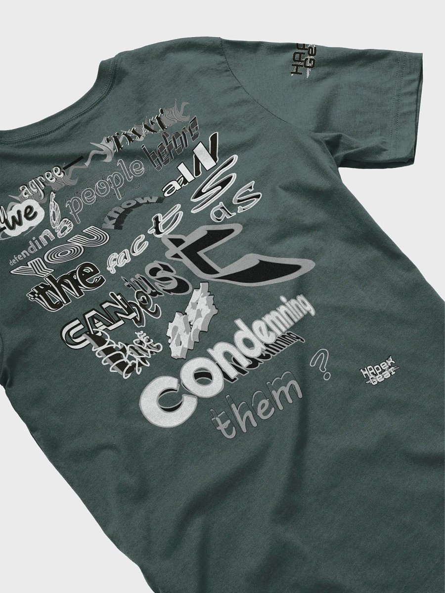 Can We All Agree That Defending People Before You Know All The Facts. Can Be As Bad As Condemning Them? - Supersoft T-Shirt product image (3)