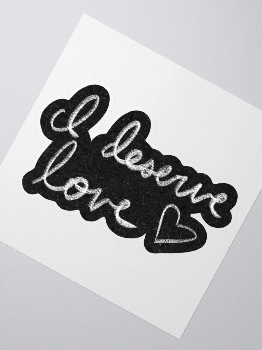 I Deserve Love Sticker product image (5)