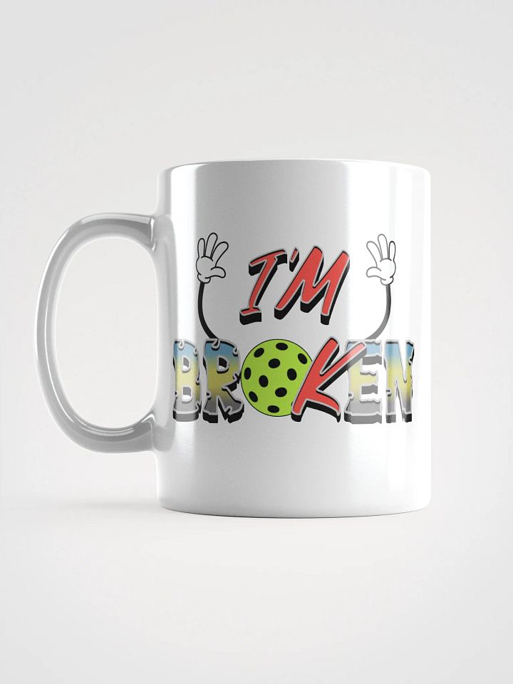Im Ok Im Broken Pickleball Whimsical Mug product image (1)