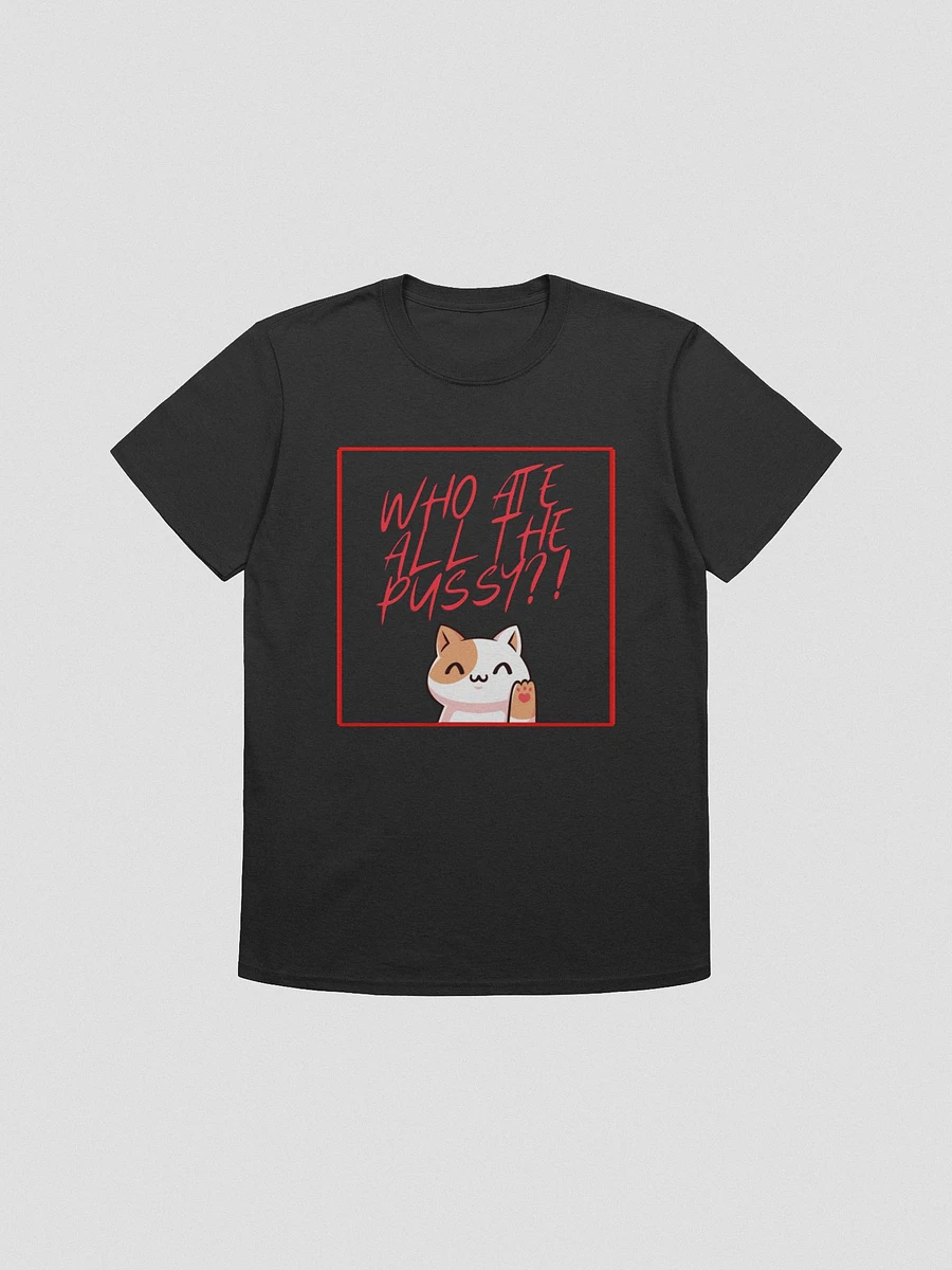 Who ate all the Kittens? T-Shirt product image (2)
