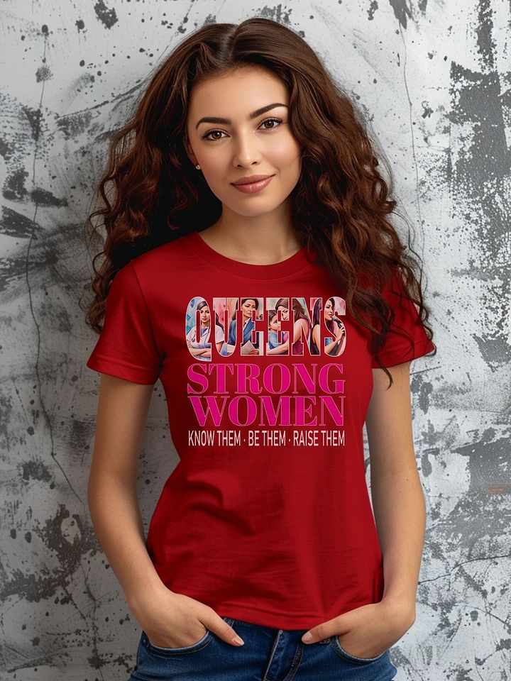 Queens Strong Women Know Them Be Them Raise Them Stronger Together Empowerment Equity T-Shirt product image (2)