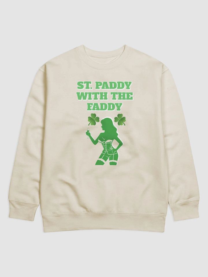 St. Paddy With The Faddy St. Patrick's Day Sweatshirt product image (2)