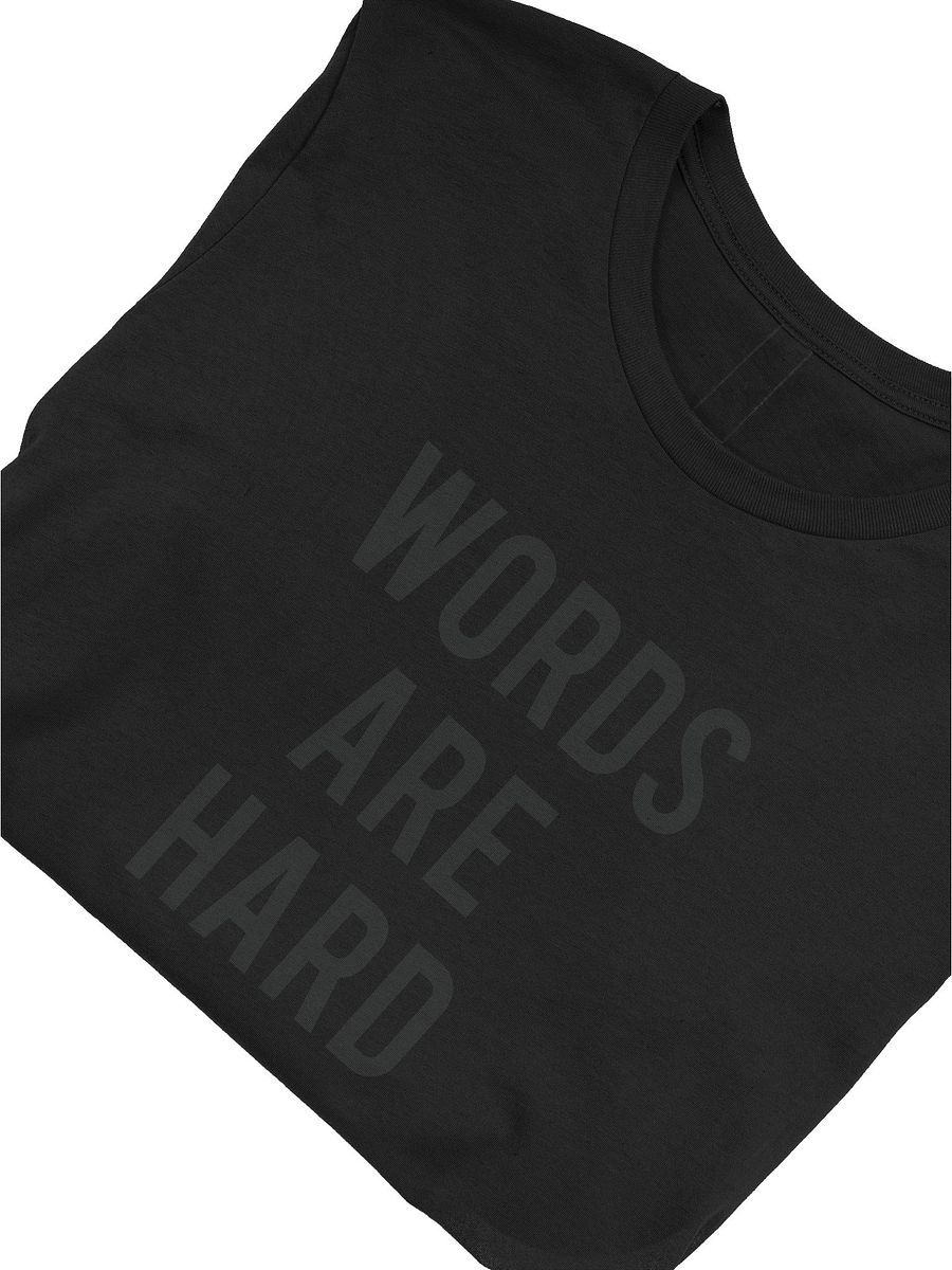 Words Are Hard Tee product image (40)