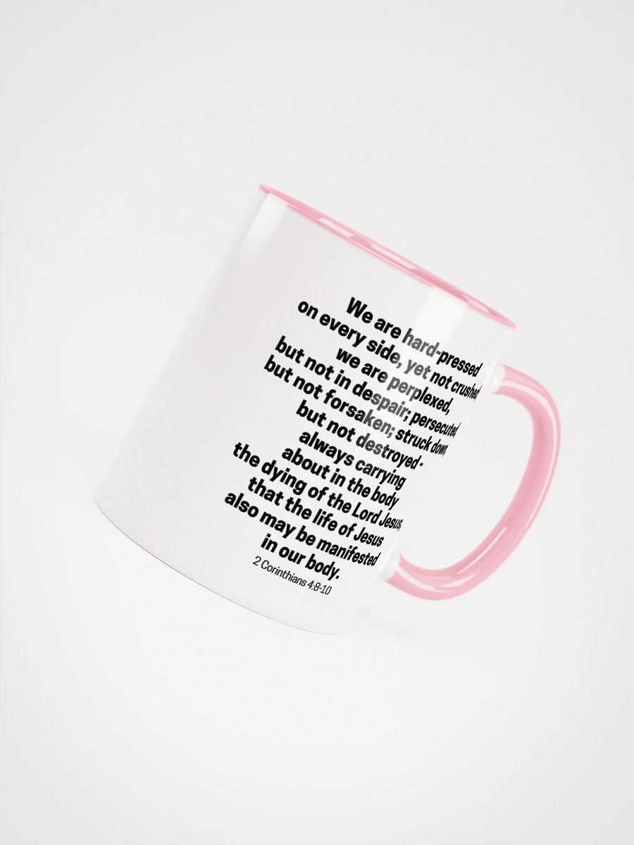 We Are Hard-Pressed On Every Side, Yet Not Crushed 2 Corinthians 4:8-10 Two-Tone Mug 11/15oz product image (4)