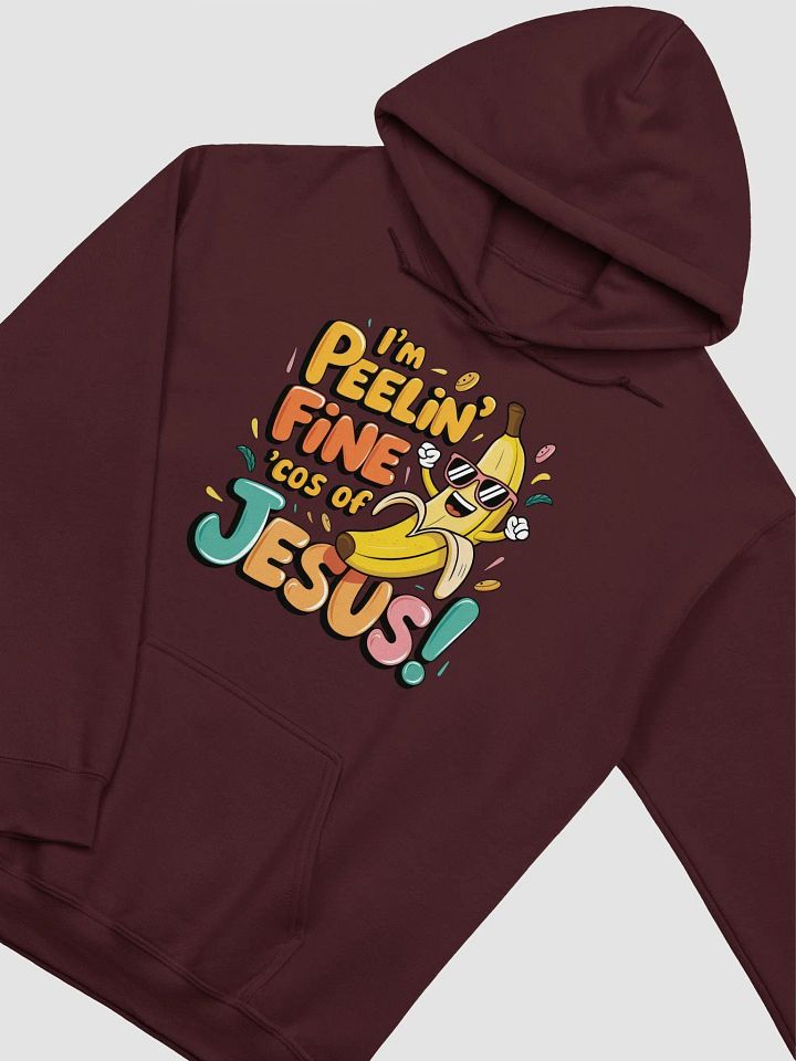 i'm peelin' fine cos of Jesus Hoodie product image (2)