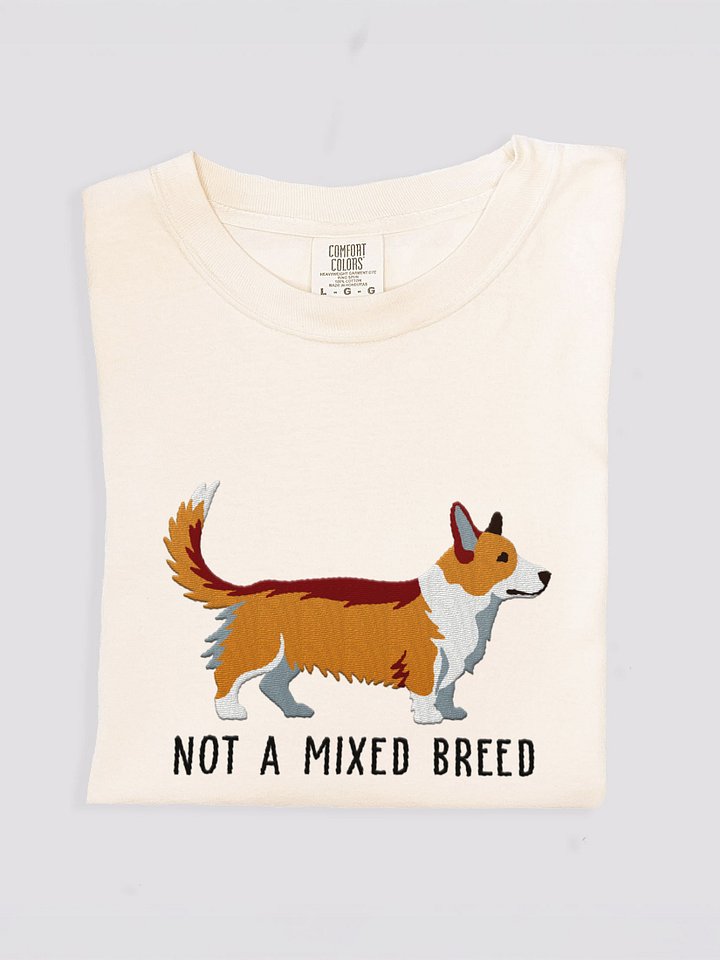 Not a Mixed Breed T-Shirt(Embroidered) of a Cardigan Welsh Corgi(Tan) product image (1)