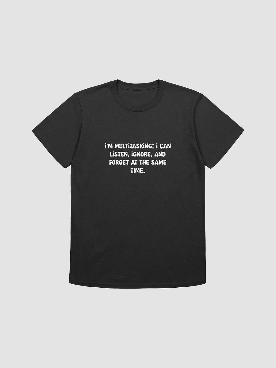 I'm multitasking t-shirt product image (1)