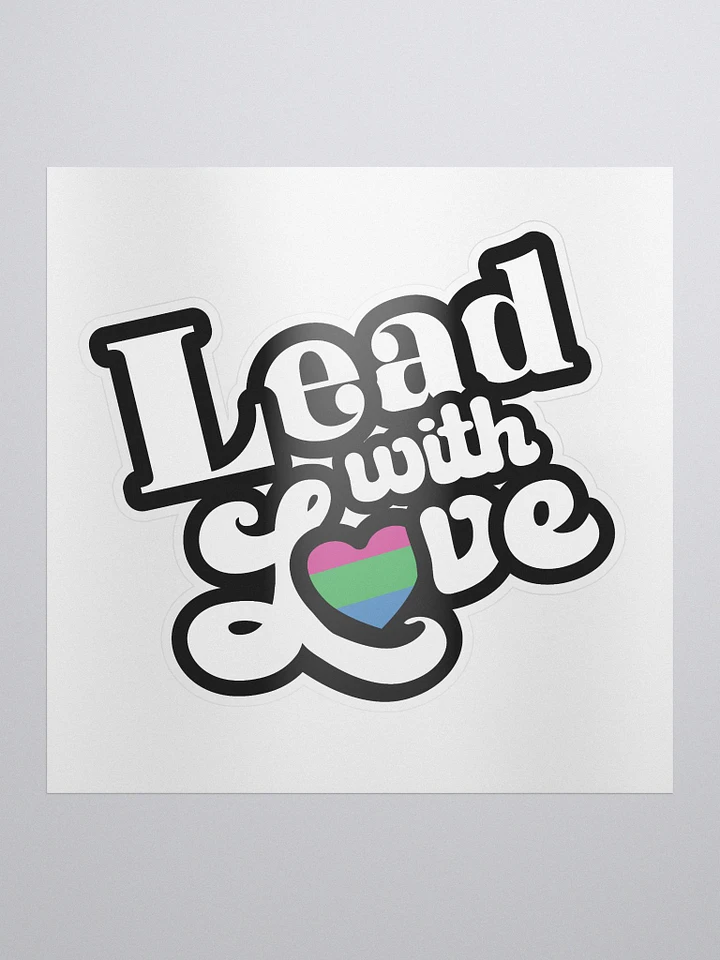 Lead With Love Sticker: Polysexual product image (1)