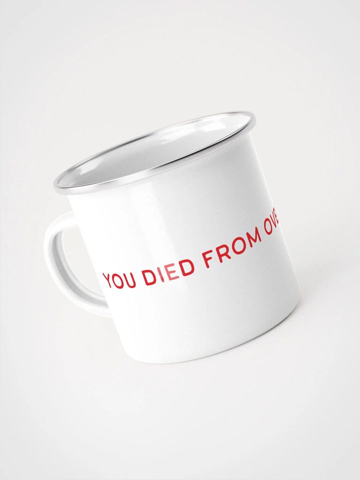 YOU DIED FROM OVERCONFIDENCE Metal Enamel Mug product image (1)