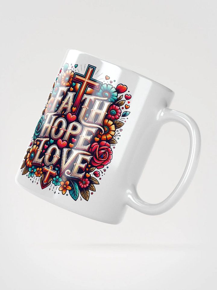 Inspirational 'Faith, Hope, Love Ceramic Mug product image (1)
