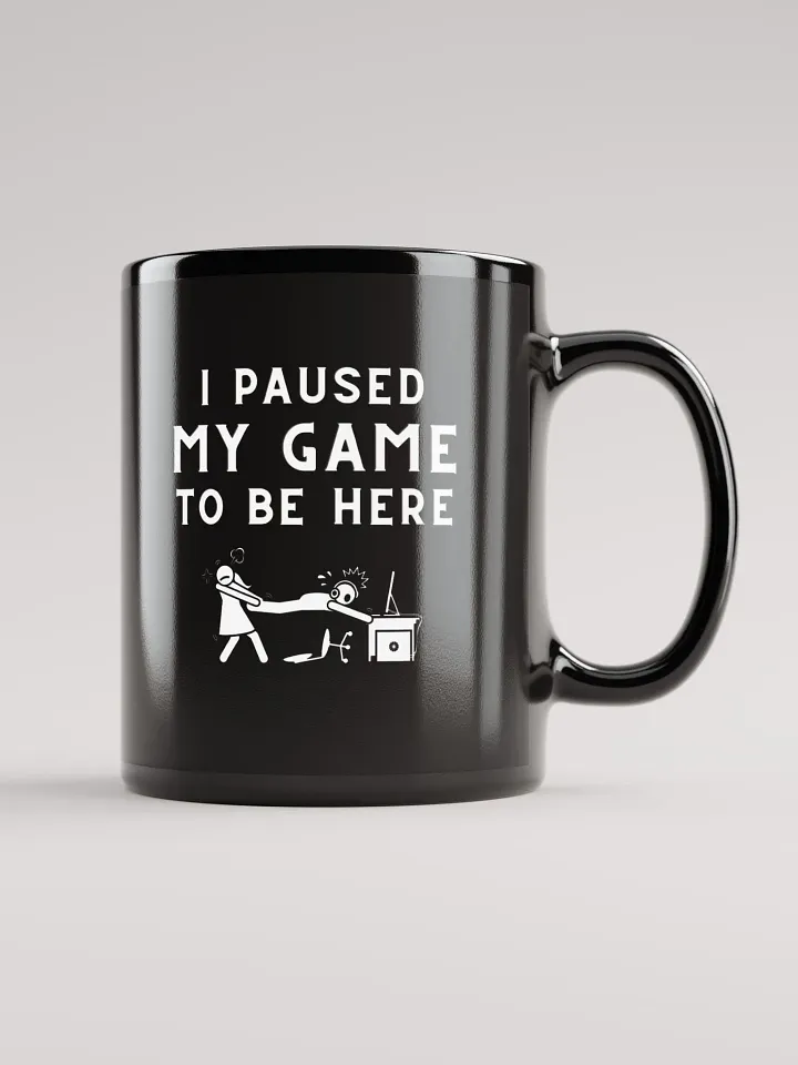 I Paused My Game Coffee Mug (Black) product image (1)