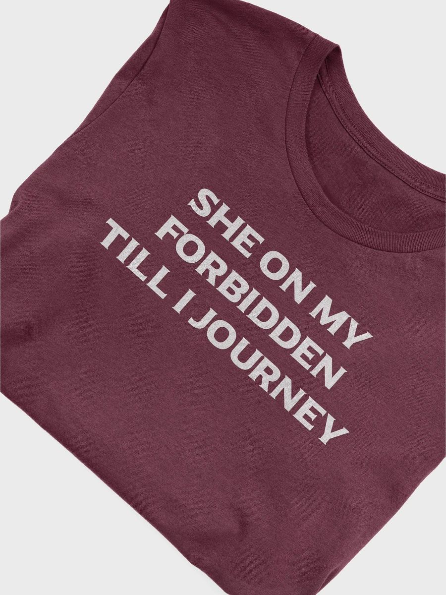Forbidden Till I Journey Shirt product image (3)