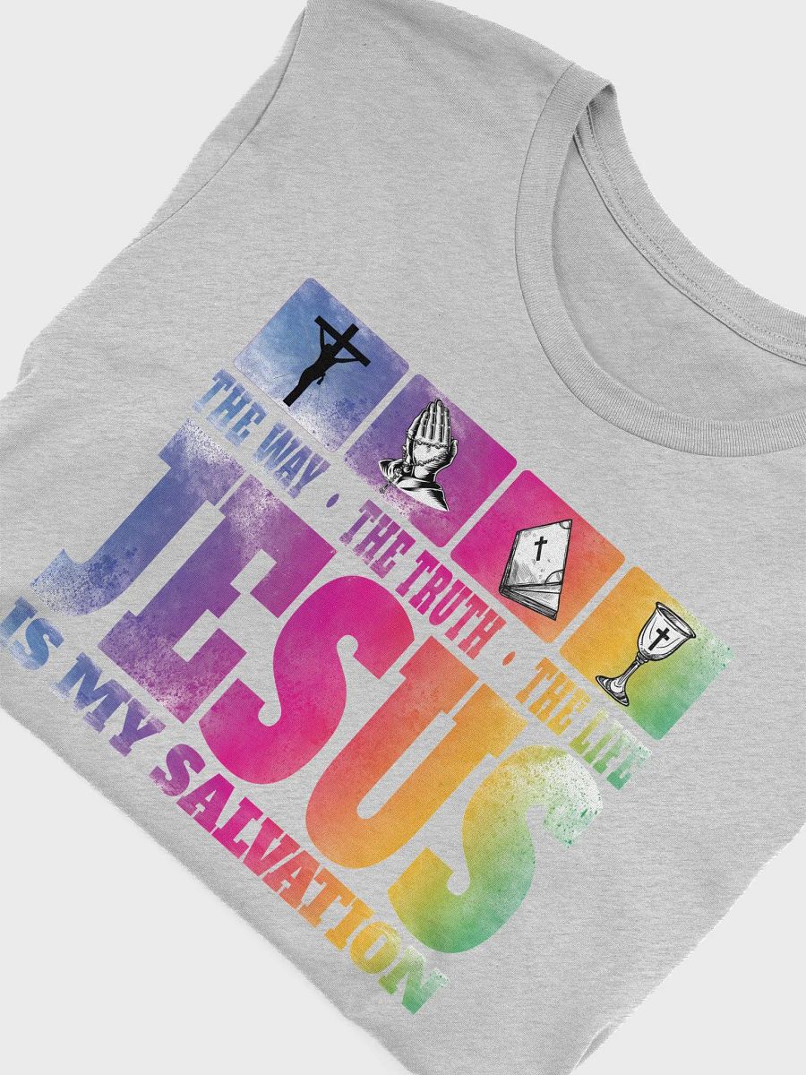 Jesus is My Salvation The Way The Truth The Life Religious T-Shirt product image (6)