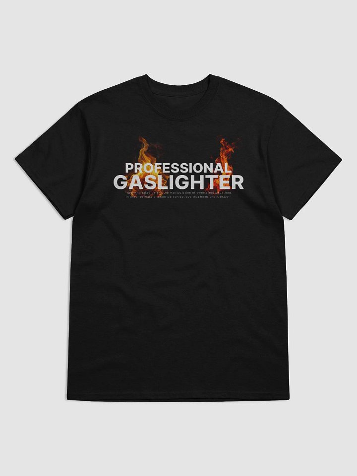 PROFESSIONAL GASLIGHTER - SHIRT product image (1)