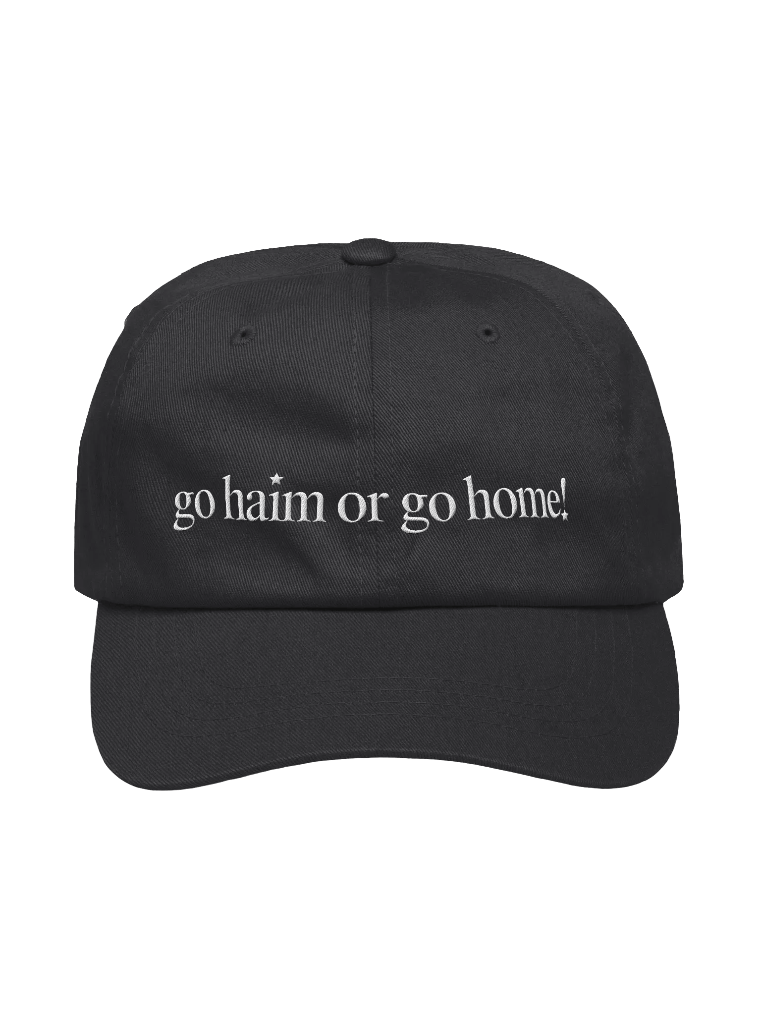 GO HAIM OR GO HOME embroidered cap product image (1)
