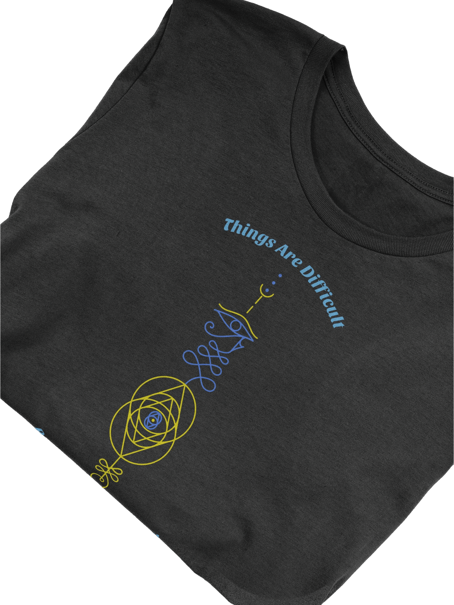 Things Are Difficult Before They Are Easy Unisex T-Shirt product image (6)
