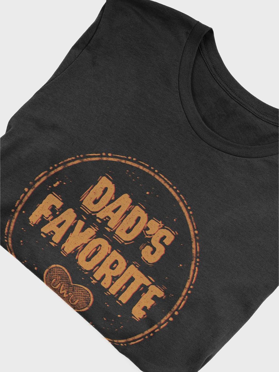 Dad's Favorite(Gold Text) Shirt product image (5)