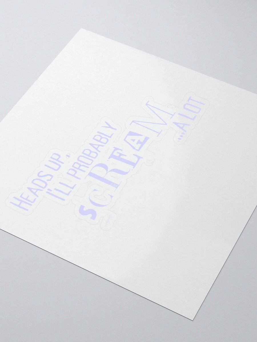 Head's Up I Will Probably Scream A Lot, Sticker, Blue product image (7)