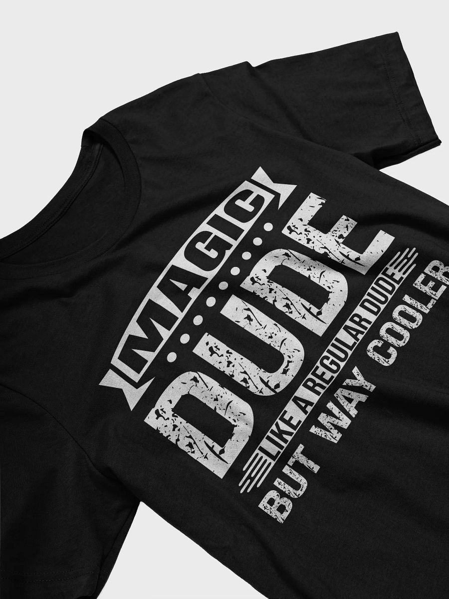 Magic Dude Cooler Than Regular Dude T-shirt product image (5)