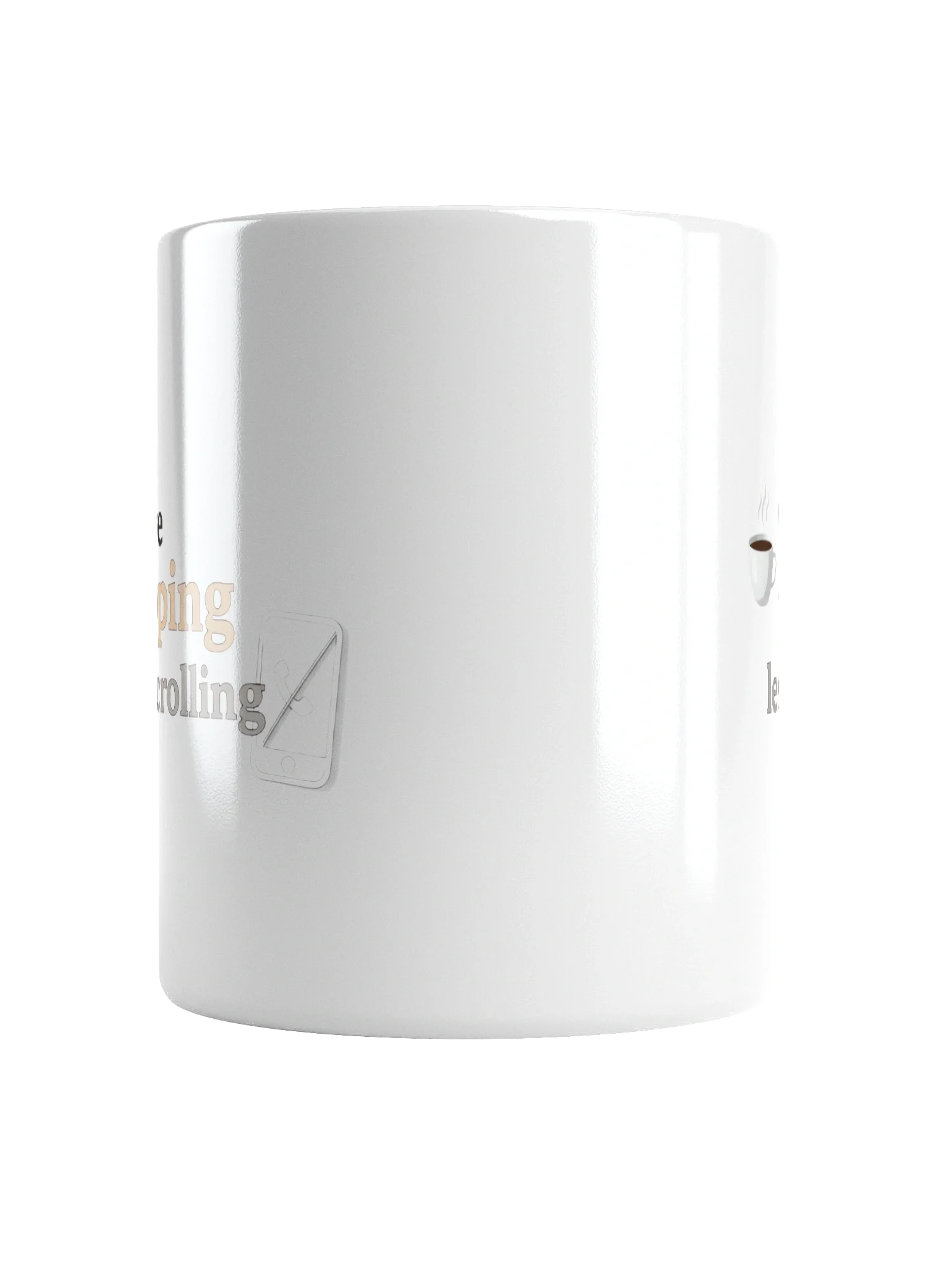 More Sipping, Less Scrolling Mug – Perfect Anti-Screen Time Coffee Cup for Mindful Moments product image (6)