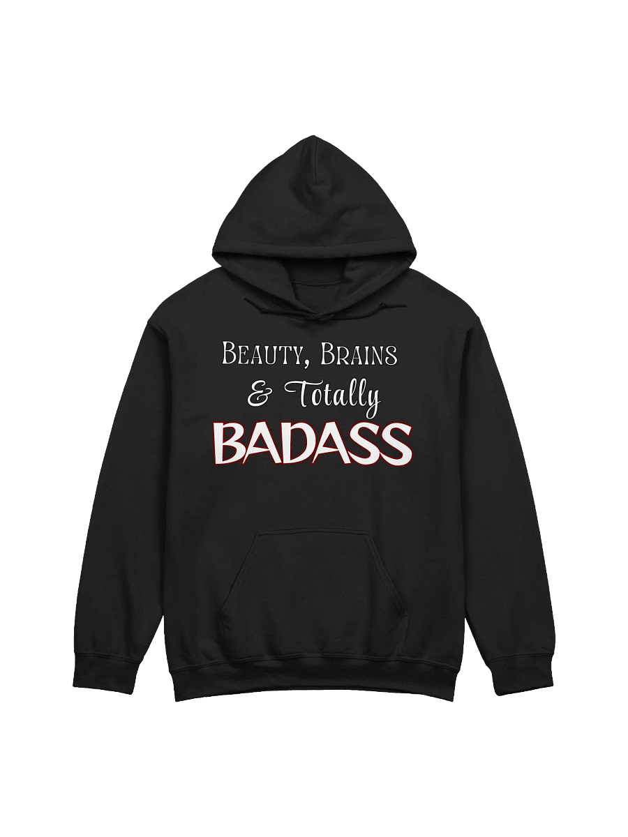 Beauty, Brains, & Totally Badass Hoodie product image (1)