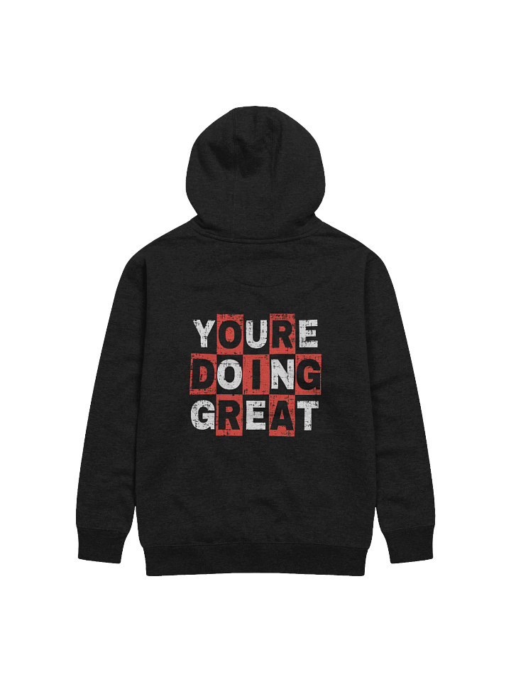 You are doing great! Back Printed Hoodie product image (21)