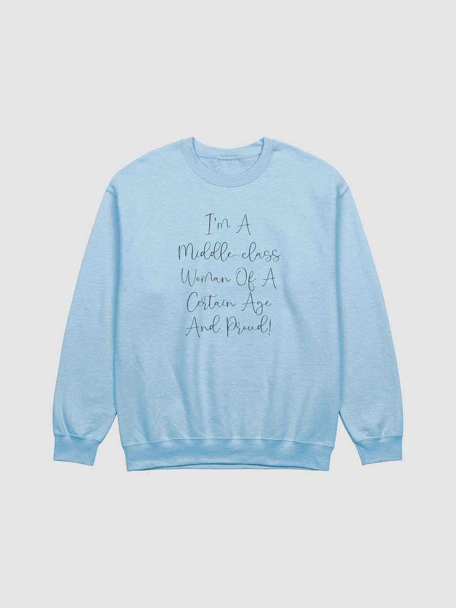 Middle-Class Woman Of A Certain Age - Light Colours/Fancy Font Sweatshirt product image (1)