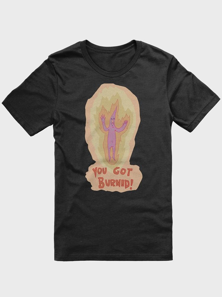 you got burned! product image (1)