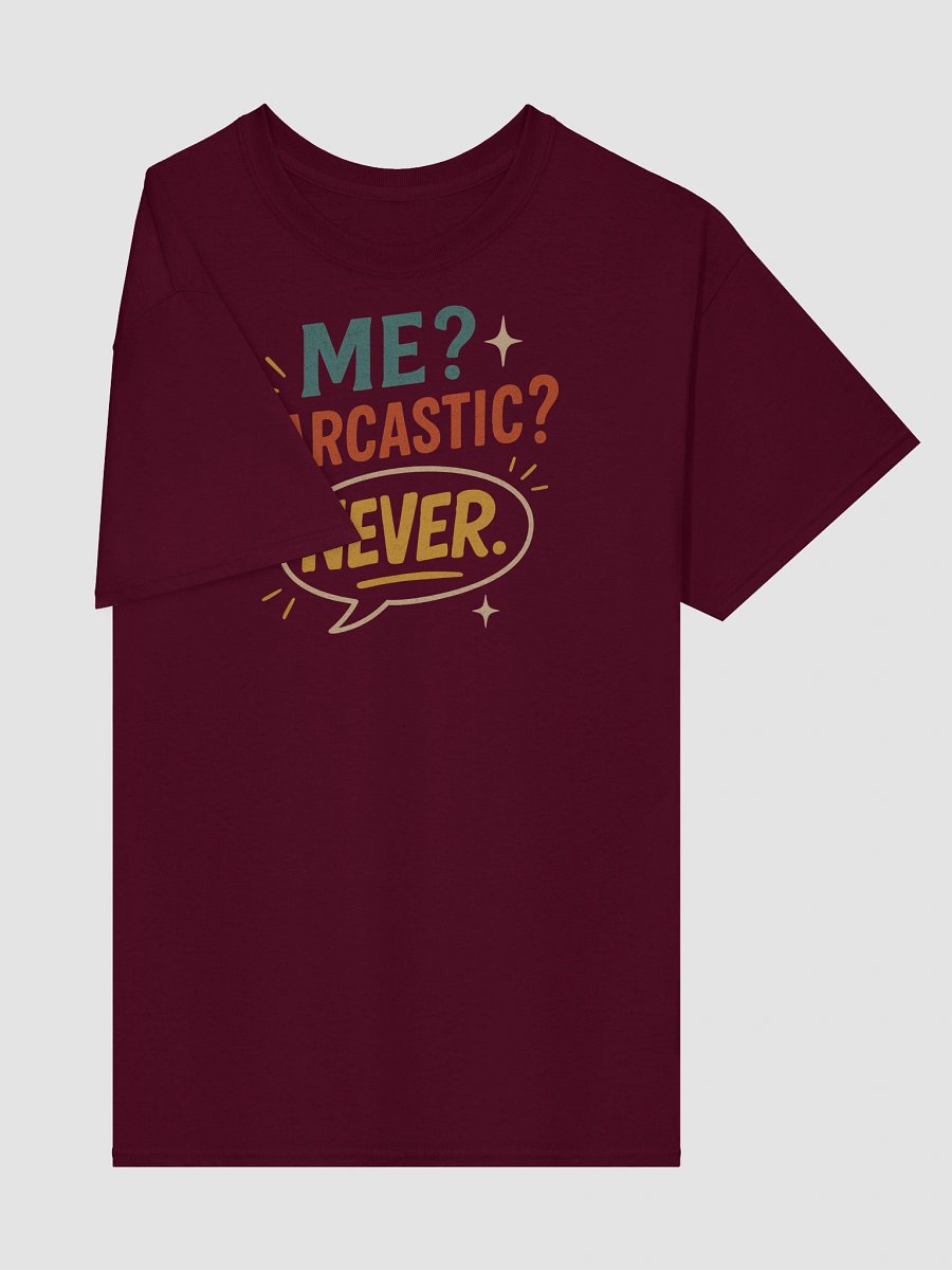 Never Sarcastic Tee – Totally Believable product image (4)