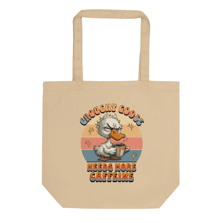 Grouchy Goose Needs More Caffeine Eco-Friendly Tote Bag product image (1)