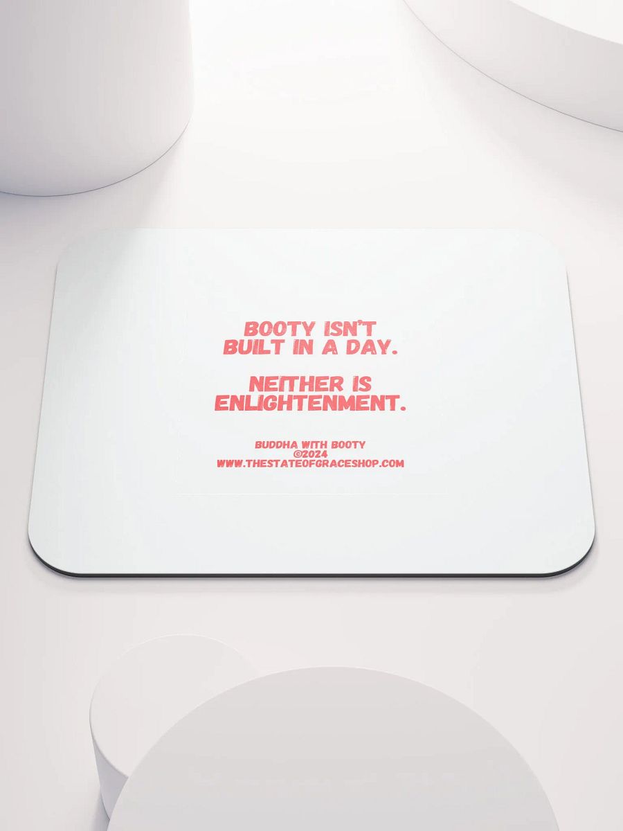 BUDDHA WITH BOOTY DESK MATS 4 U - “Booty isn’t built in a day. Neither is enlightenment.” product image (1)
