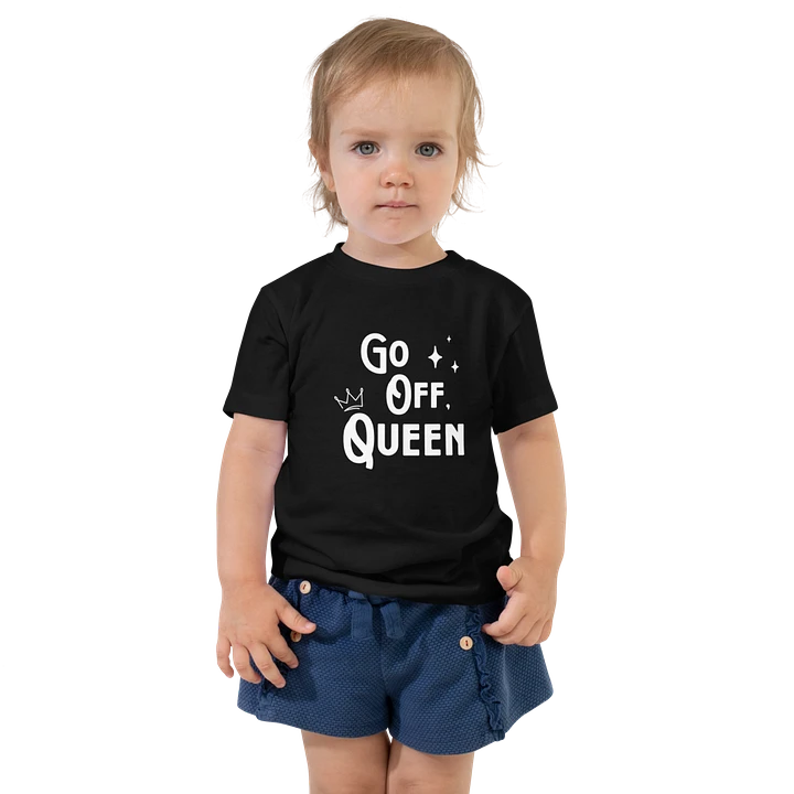 Go Off, Queen | Toddler Tee product image (1)