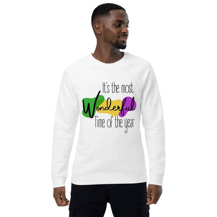 Most wonderful time of Year is Mardi Gras Organic Sweatshirt (light) product image (1)