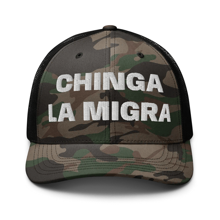 Chinga La Migra Hat - Embroidered Camouflage Trucker Cap product image (1)