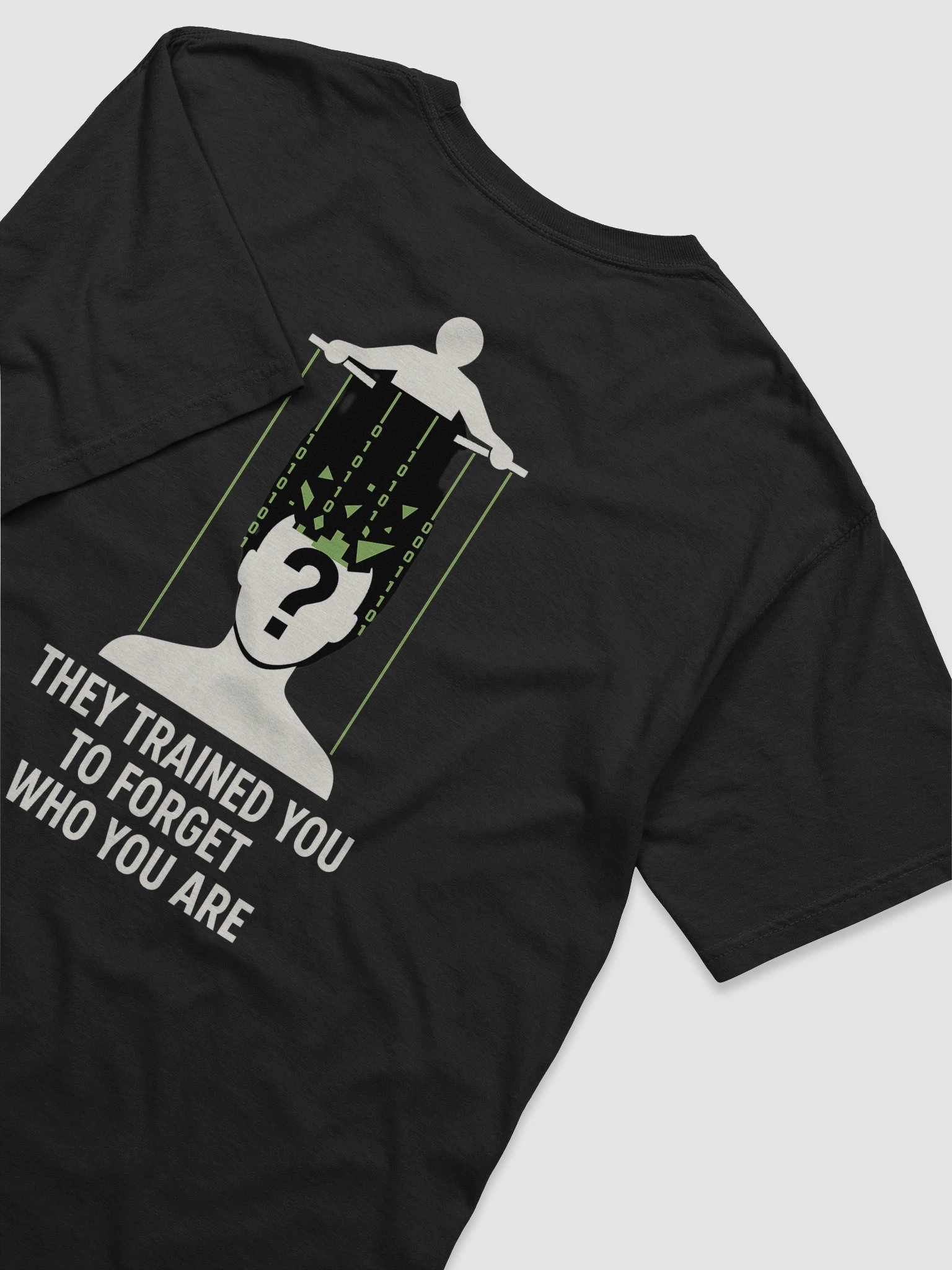They Trained you to forget who you are T-Shirt B product image (79)