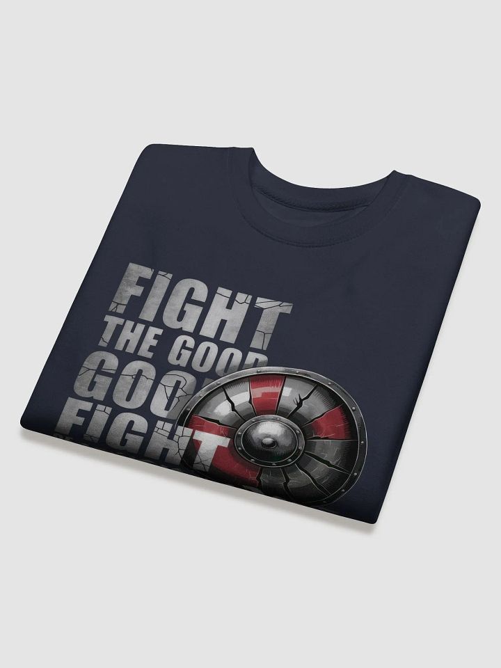 FIGHT THE GOOD FIGHT OF FAITH Premium Sweatshirt product image (10)