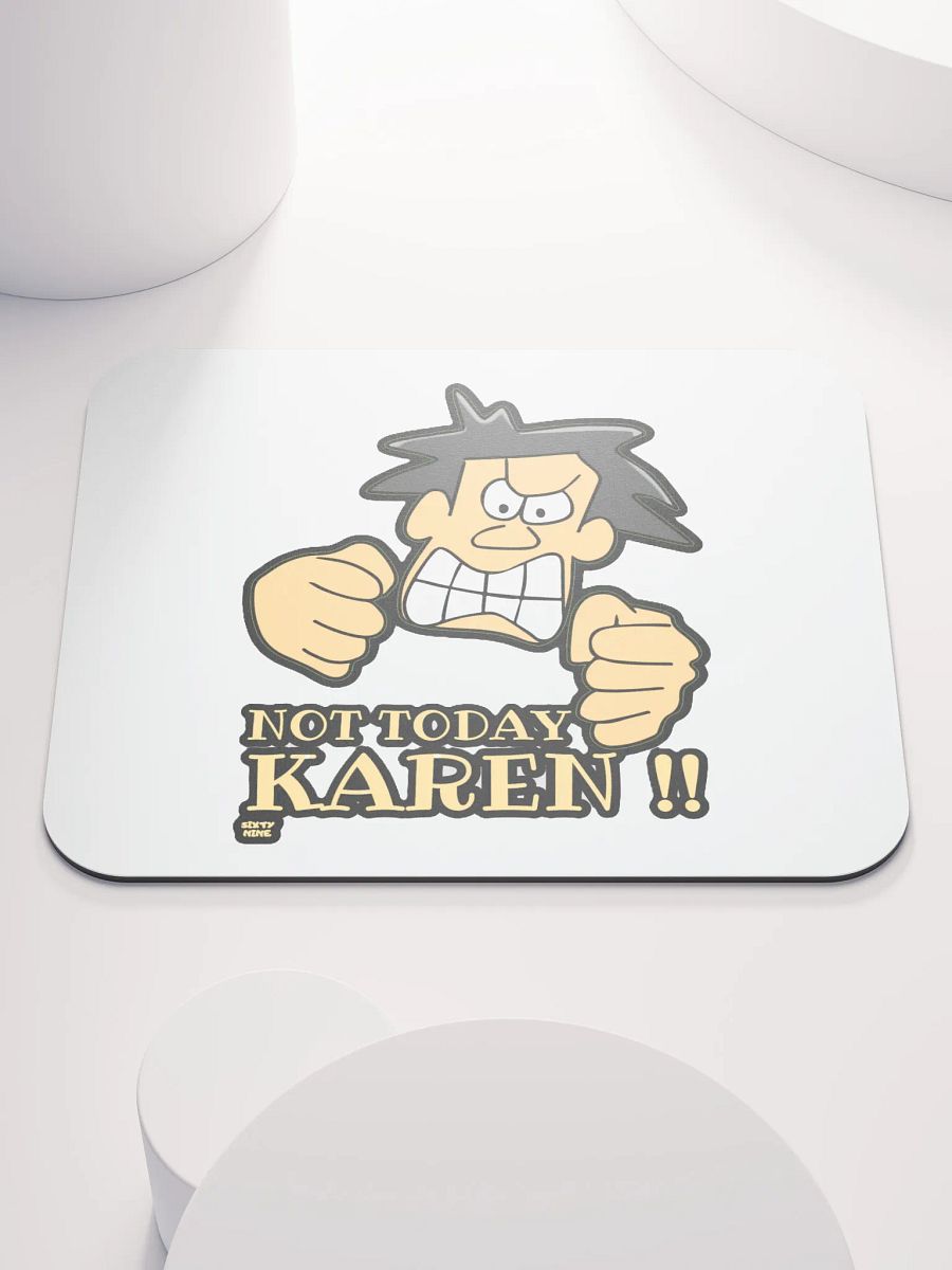 NOT TODAY KAREN! product image (1)