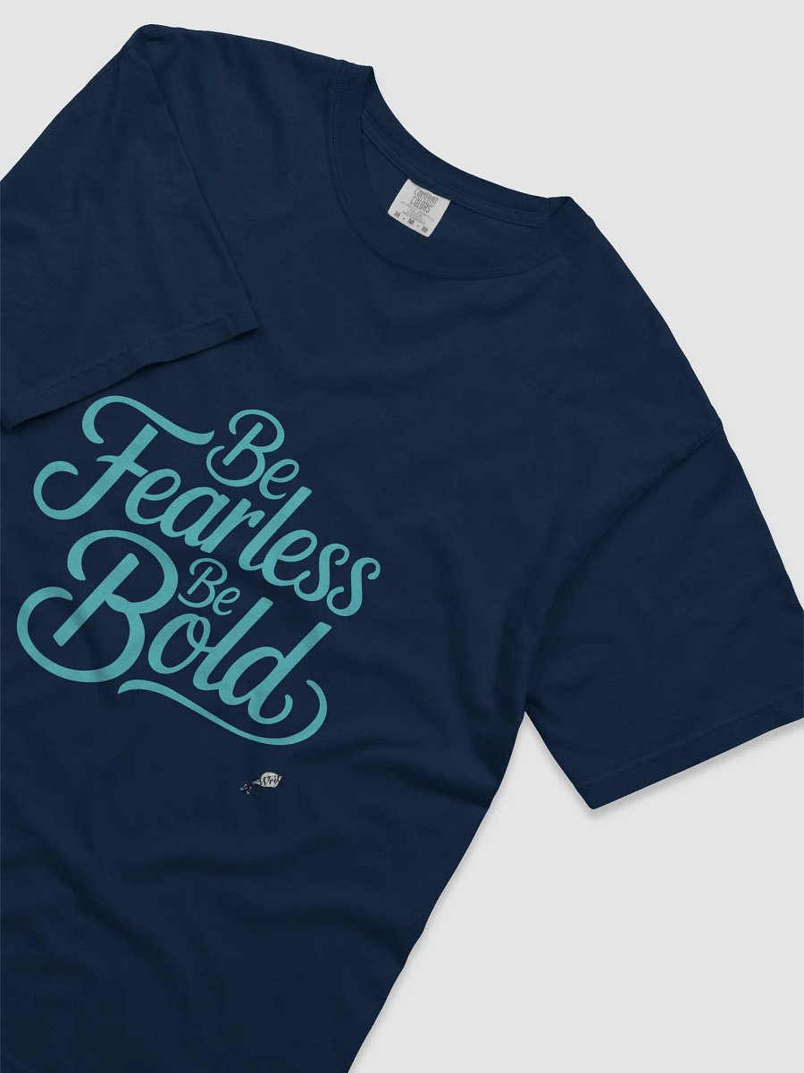 Be Fearless Be Bold Shirt product image (11)