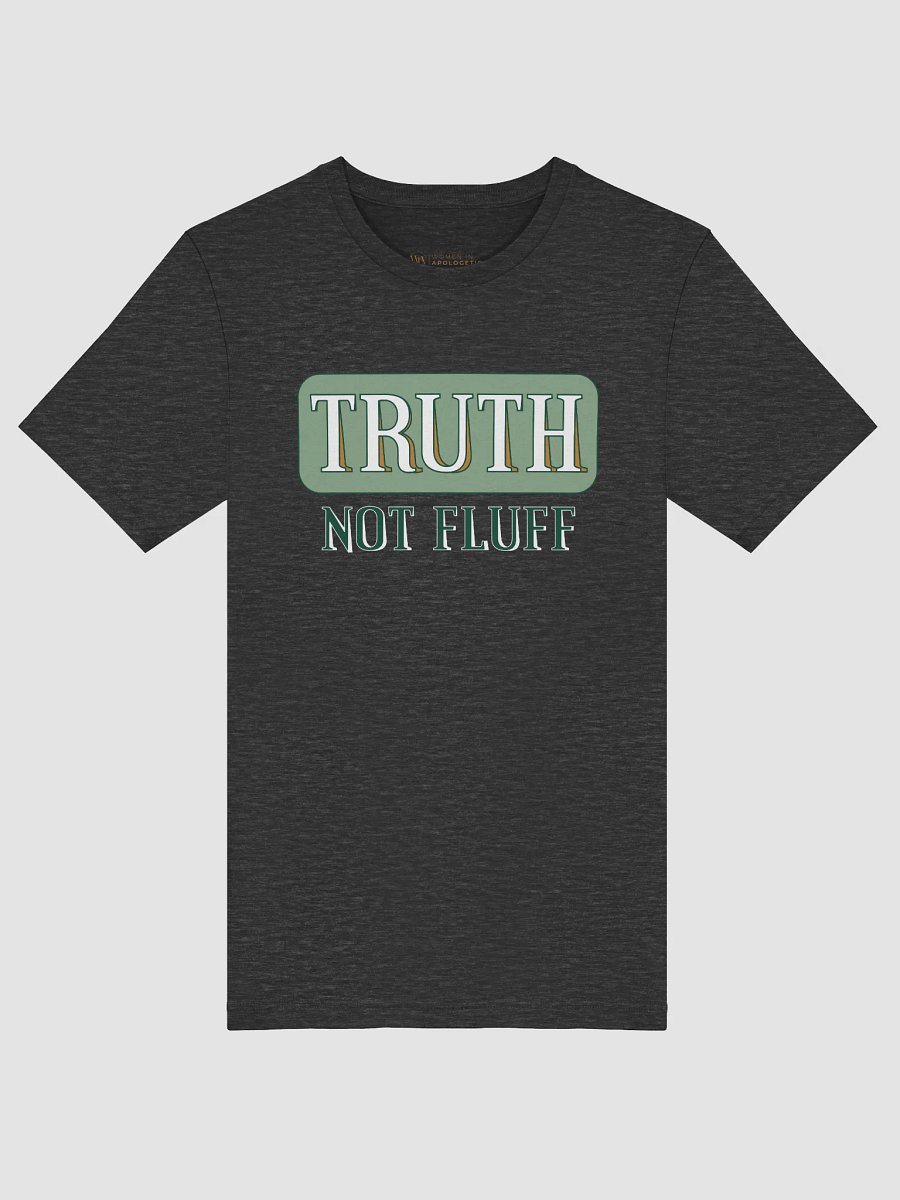 Truth Not Fluff T-Shirt product image (5)