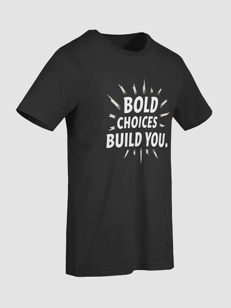 Bold Choices Build You – Empower Your Inner Angelina Jolie with This Inspirational T-Shirt That Transforms Courage into Confidence product image (7)