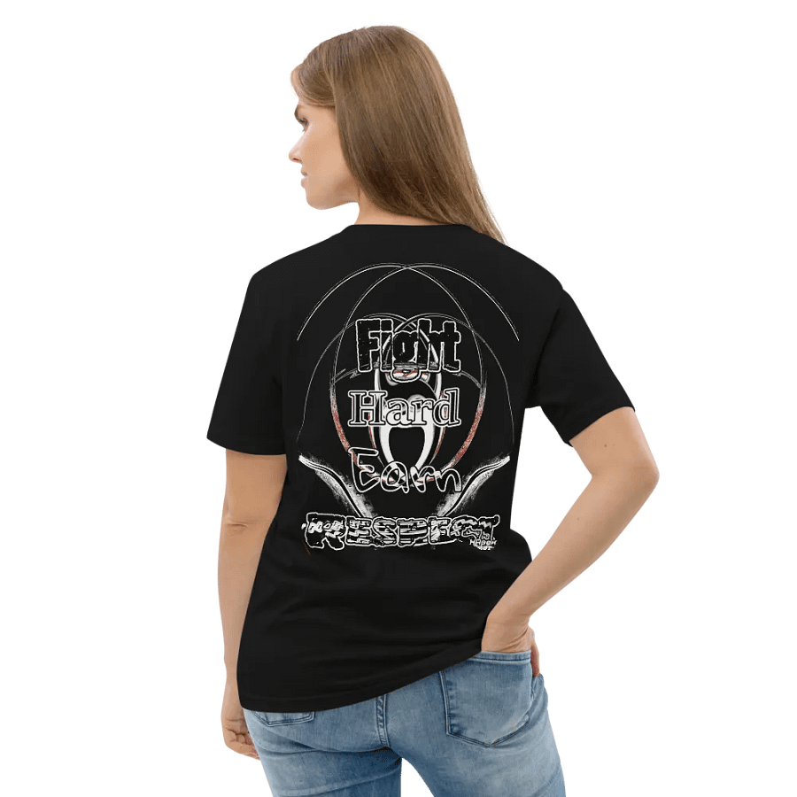 Fight Hard Earn Respect - Organic Cotton T-Shirt product image (6)
