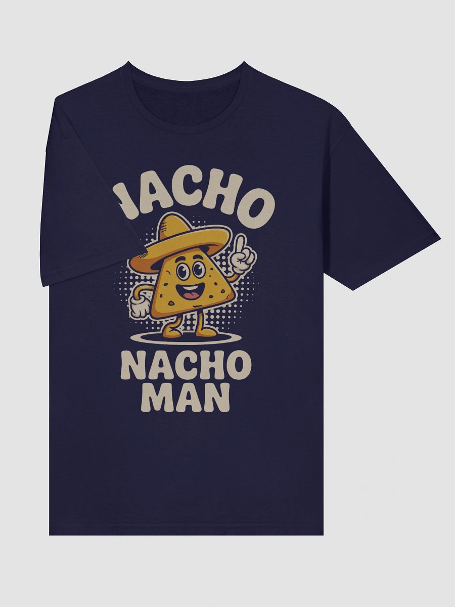 Funny 'Nacho Nacho Man' T-Shirt | Dad Joke Gift & Foodie Tee product image (5)
