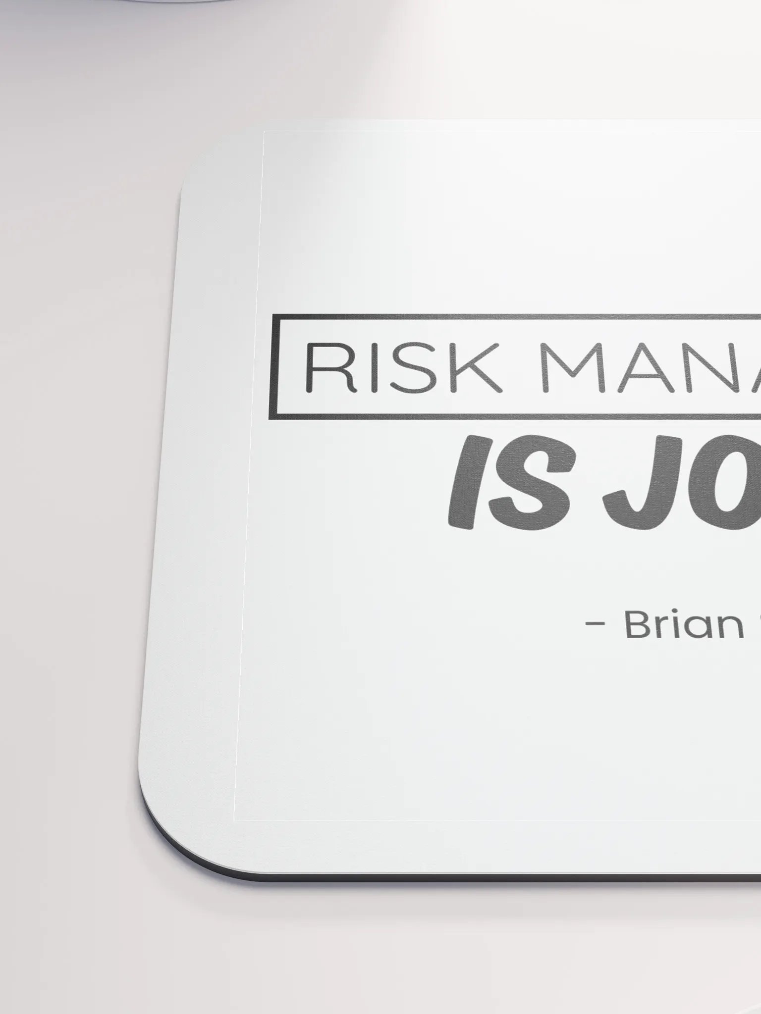 Risk Management is Job #1 Mouse Pad product image (6)