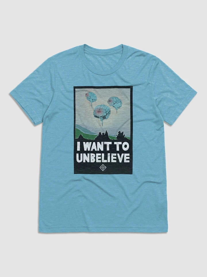 UNBELIEVABLE: I Want to Unbelieve T-Shirt (Slim Fit) product image (11)