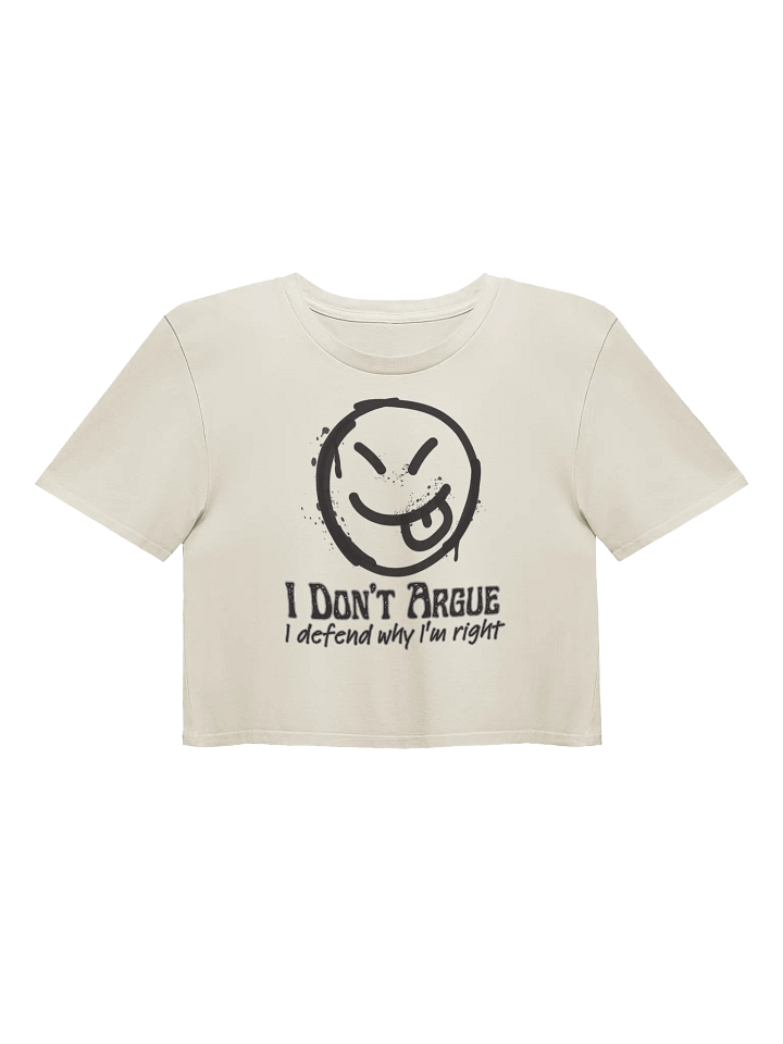 I Don't Argue Women's Crop Top product image (1)