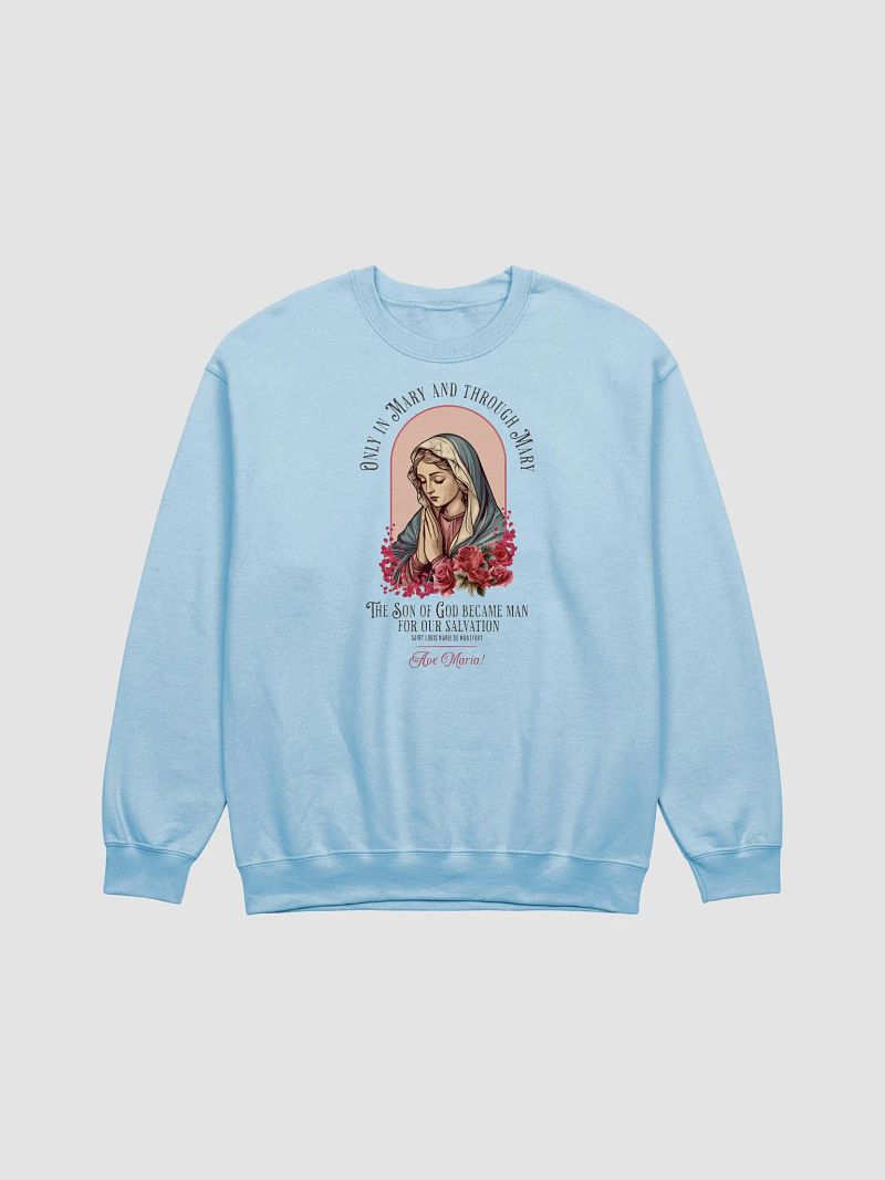 In Mary and Through Mary Sweatshirt