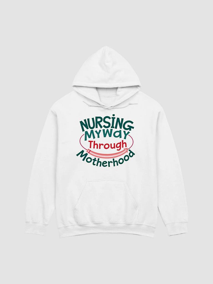 NURSING My Way Through Motherhood Hoodie product image (4)