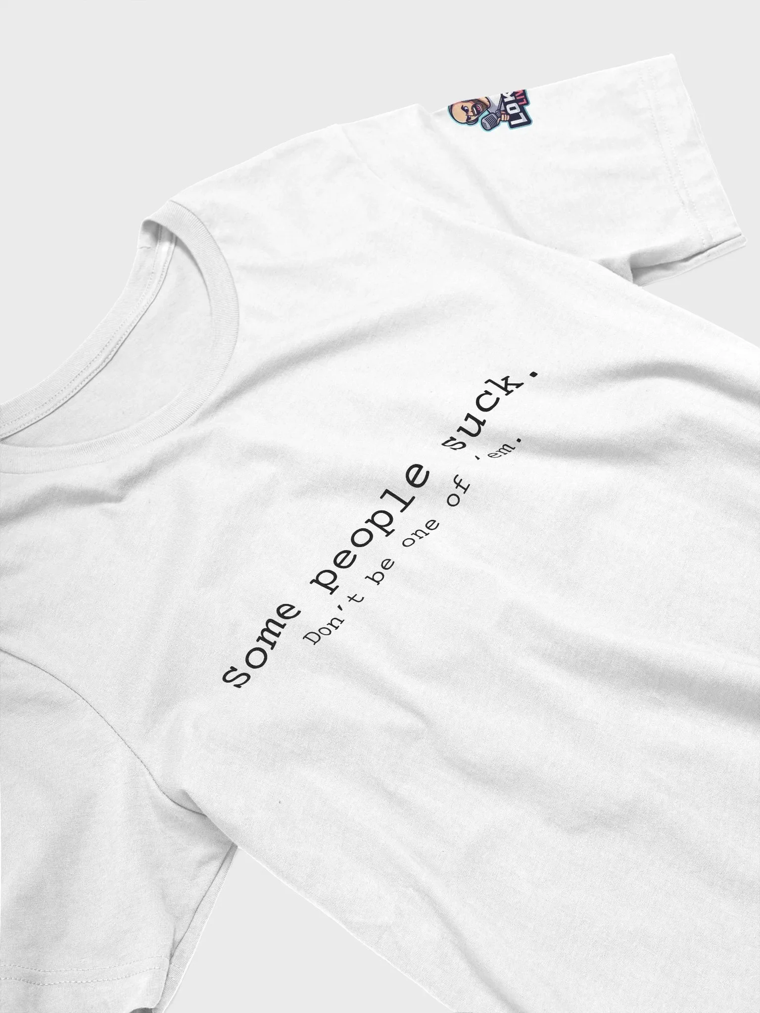 Some People Suck. Don't Be One Of 'Em. - Black Lettering product image (45)